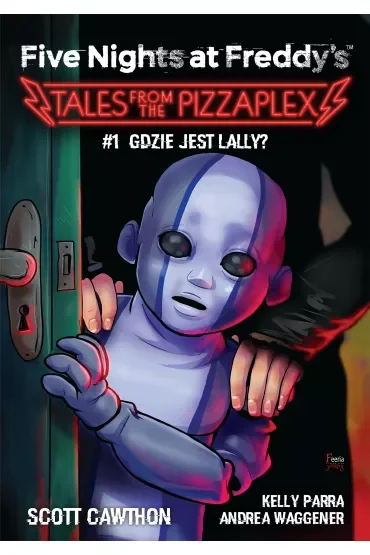 Gra Lally'ego. Five Nights at Freddy's: Tales from the Pizzaplex. Tom 1