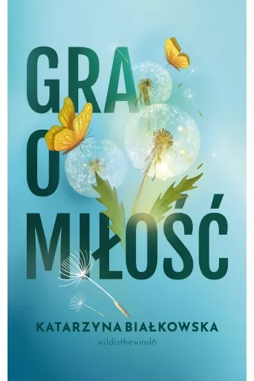 Gra o miłość. Gra o serce. Tom 2