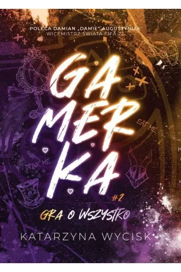 Gra o wszystko. Gamerka. Tom 2 (barwione brzegi)