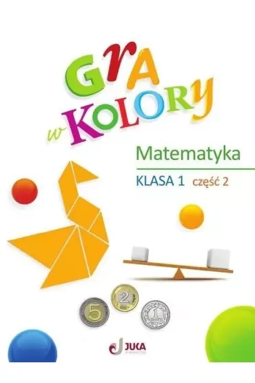 Gra w kolory SP 1 Ćwiczenia matematyczne cz.2