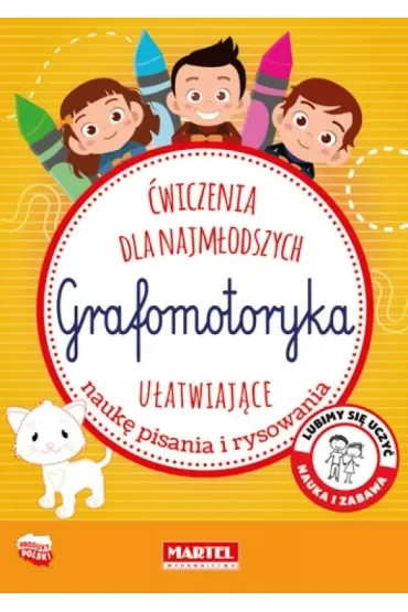 Grafomotoryka. Ćwiczenia dla najmłodzych przygotowujące do nauki pisania i rysowania