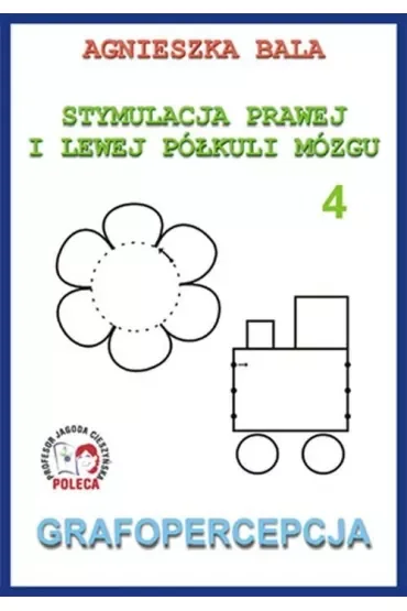 Grafopercepcja. Stymulacja prawej i lewej półkuli. Część 4