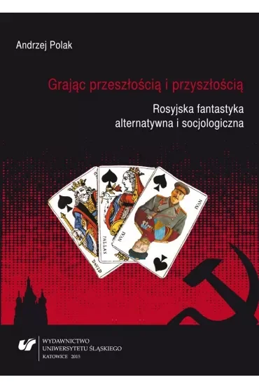 Grając przeszłością i przyszłością