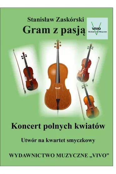 Gram z pasją. Koncert polnych kwiatów