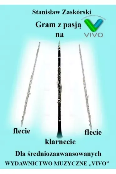 Gram z pasją na flecie, klarnecie dla średniozaaw.