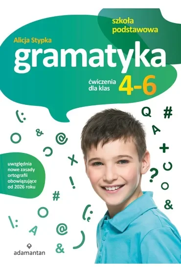 Gramatyka. Ćwiczenia dla klas 4-6 szkoły podstawowej