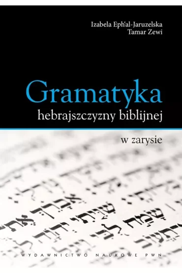 Gramatyka hebrajszczyzny biblijnej w zarysie