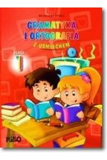 Gramatyka i ortografia z uśmiechem klasa 1