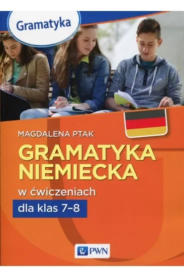 Gramatyka niemiecka w ćwiczeniach dla klas 7-8