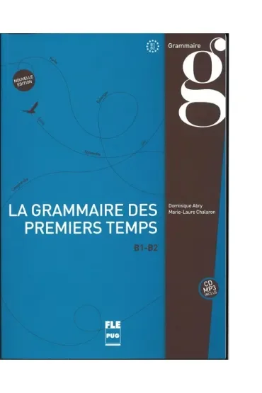 La grammaire des premiers temps B1-B2 książka Nouvelle edition