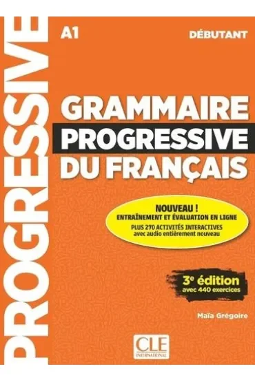 Grammaire progressive du français avec 440 exercices - niveau débutant A1 + audio online