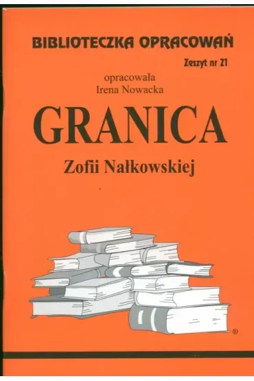 Granica. Biblioteczka opracowań. Zeszyt nr 21