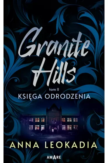 Księga odrodzenia. Granite Hills. Tom 2