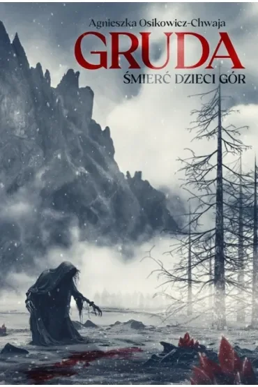 Śmierć Dzieci Gór. Gruda. Tom 1