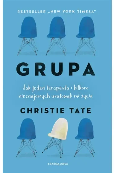 Grupa. Jak jeden terapeuta i kilkoro nieznajomych uratowali mi życie