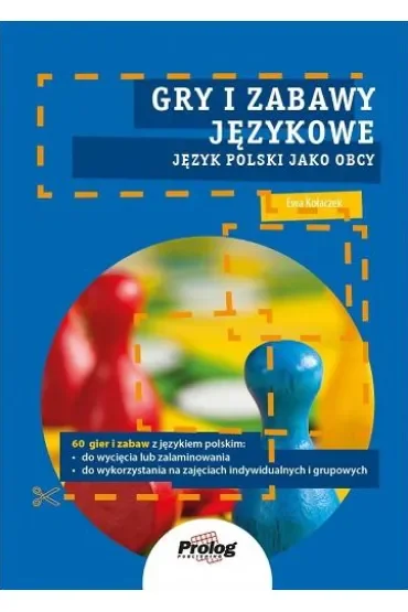 Gry i zabawy językowe. Język polski jako obcy