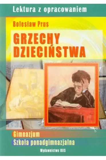 Grzechy dzieciństwa (lektura z opracowaniem)