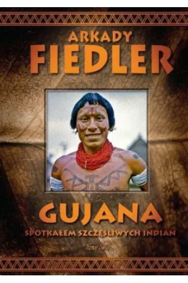 Gujana. Spotkałem szczęśliwych Indian