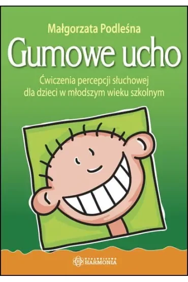 Gumowe ucho ćwiczenia percepcji słuchowej dla dzieci w młodszym wieku szkolnym