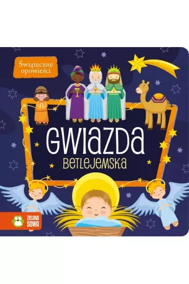 Gwiazda Betlejemska. Świąteczne opowieści