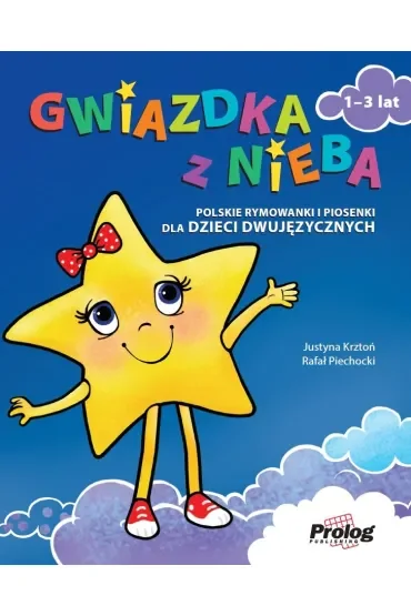 Gwiazdka z nieba. Polskie rymowanki i piosenki dla dzieci dwujęzycznych