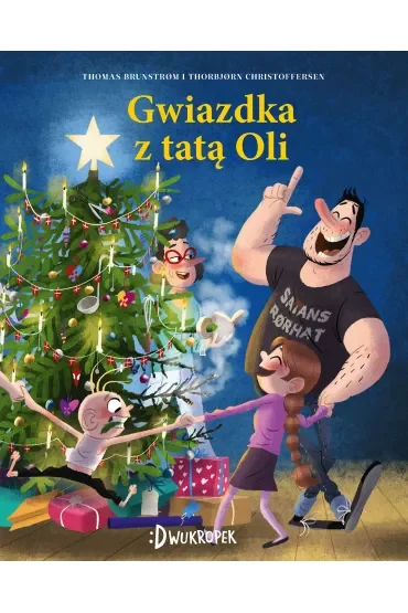 Gwiazdka z tatą Oli. Tata Oli. Tom 4