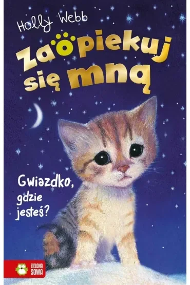Gwiazdko, gdzie jesteś? Zaopiekuj się mną
