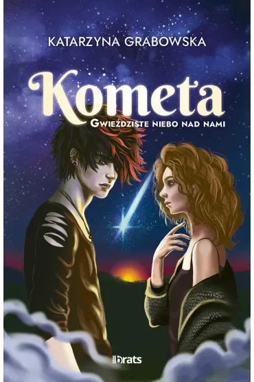 Gwieździste niebo nad nami. Tom 2: Kometa