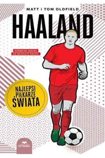 Haaland. Najlepsi piłkarze świata