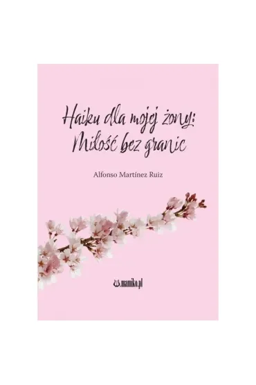 Haiku dla mojej żony Miłość bez granic