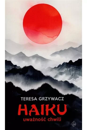 Haiku. Uważność chwili