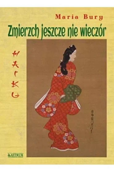 Haiku. Zmierzch jeszcze nie wieczór