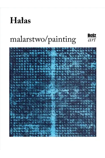 Hałas. Malarstwo