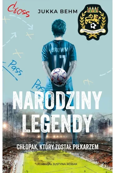 Narodziny legendy. Chłopak, który został piłkarzem. Hammersmith United. Tom 1