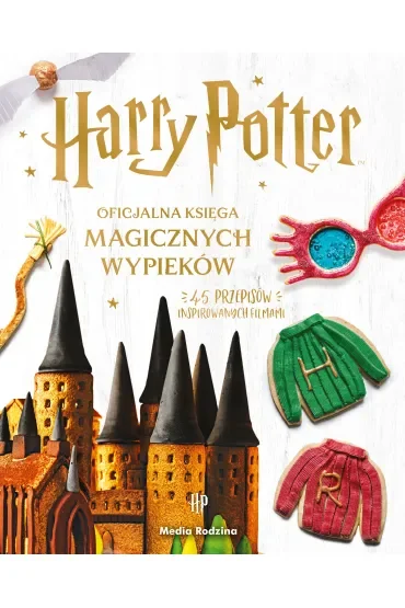 Harry Potter. Oficjalna księga magicznych wypieków