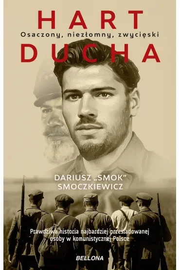 Hart ducha. Osaczony, niezłomny, zwycięski