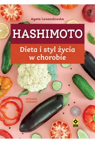 Hashimoto. Dieta i styl życia w chorobie