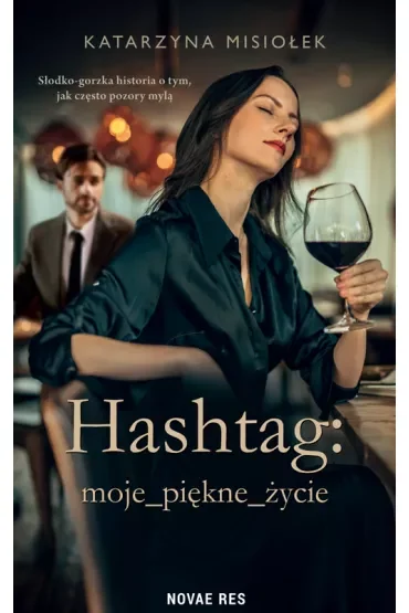 Hashtag: moje_piękne_życie
