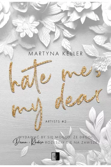 Hate Me, My Dear. Artists. Tom 2