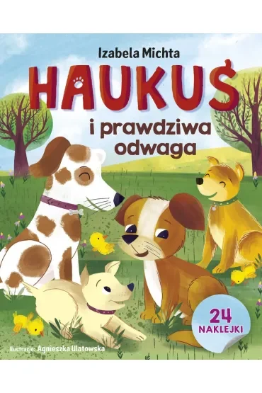 Haukuś i prawdziwa odwaga