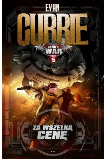 Za wszelką cene. Hayden War. Tom 5
