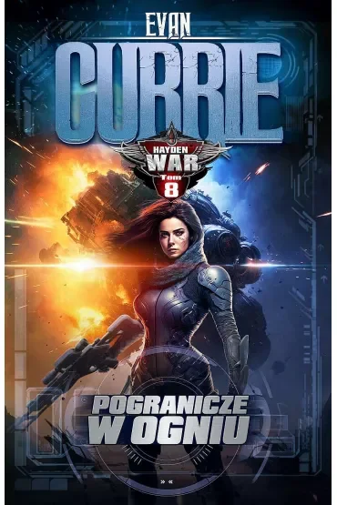 Pogranicze w ogniu. Hayden War. Tom 8