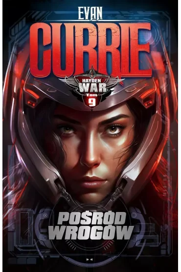 Pośród wrogów. Cykl Hayden War. Tom 9