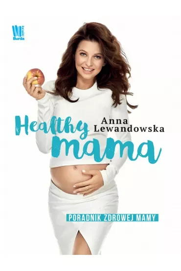Healthy mama - Anna Lewandowska