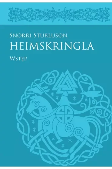 Heimskringla Snorriego Sturlusona: Wstęp