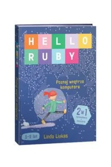 Hello Ruby. Poznaj wnętrze komputera