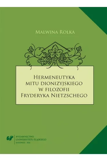 Hermeneutyka mitu dionizyjskiego w filozofii Fryderyka Nietzschego