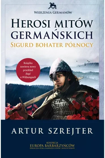 Herosi mitów germańskich. Sigurd bohater północy