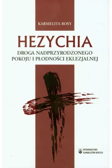 Hezychia Droga nadprzyrodzonego pokoju i płodności