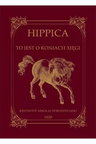 Hippica to iest o koniach xięgi